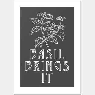 Basil Brings It (white image) Posters and Art